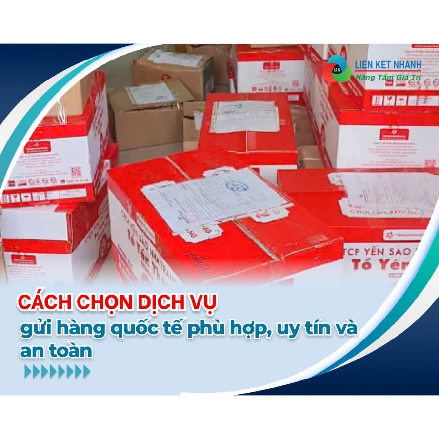 Cách chọn dịch vụ gửi hàng quốc tế phù hợp, uy tín