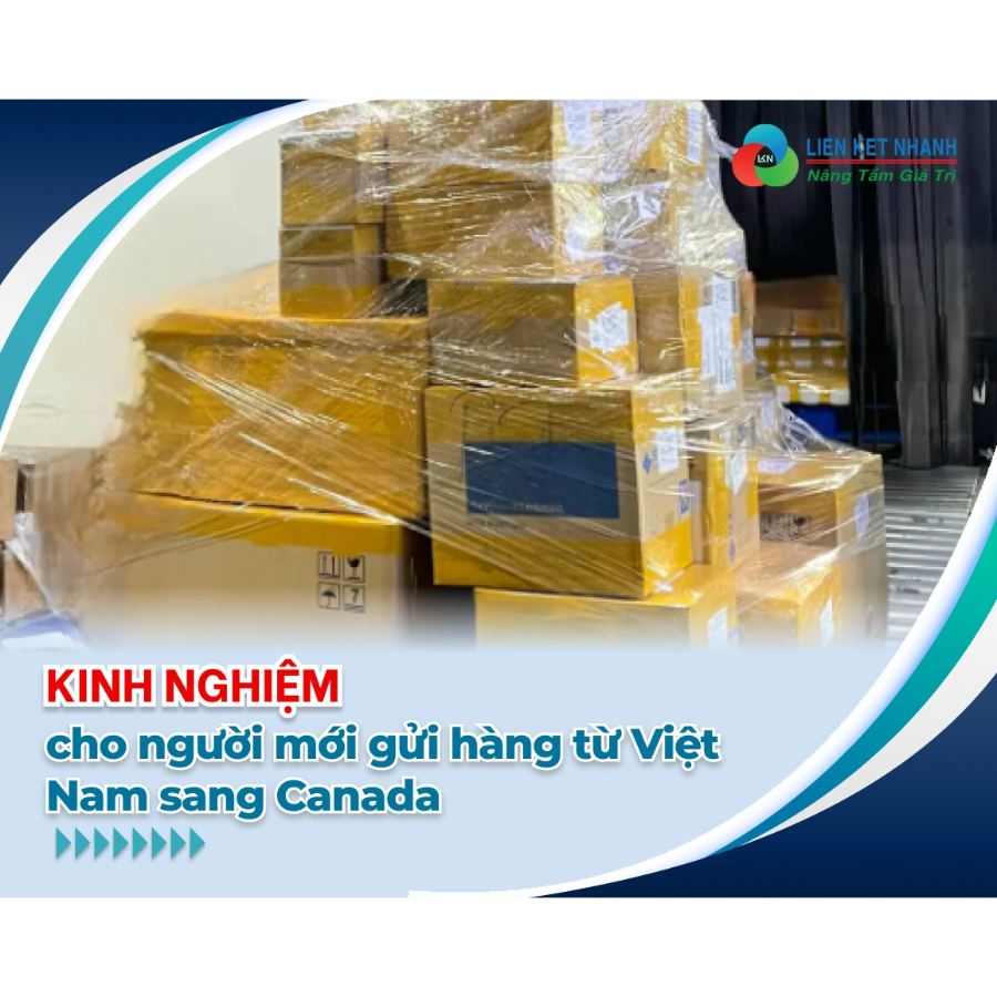 Gửi hàng từ Việt Nam sang Canada nhanh chóng, an toàn