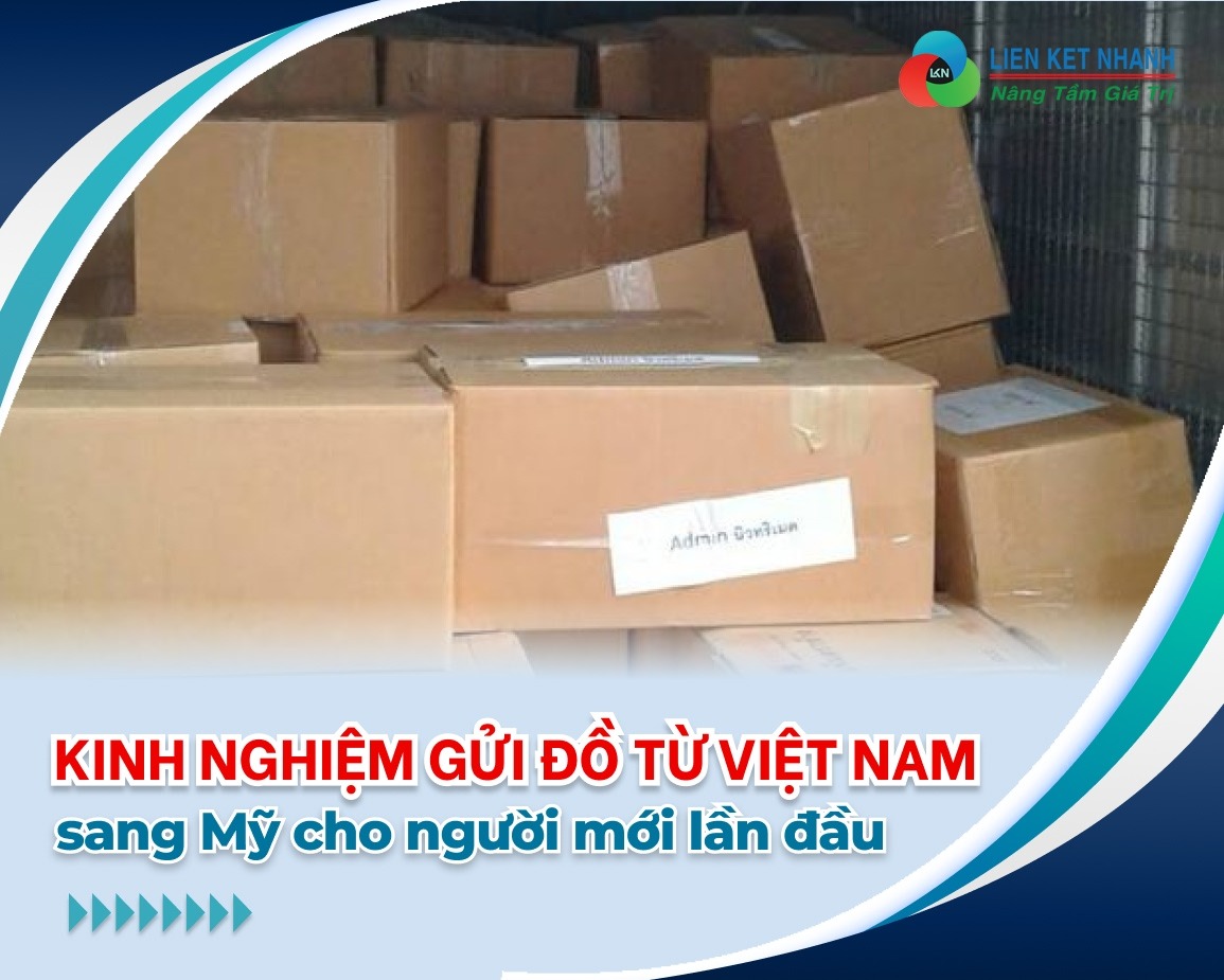 Kinh nghiệm gửi đồ từ Việt Nam sang Mỹ cho người mới lần đầu