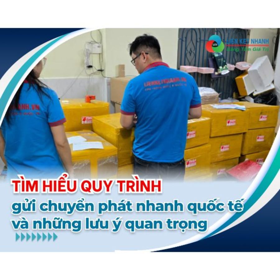 Lưu ý về quy trình gửi chuyển phát nhanh quốc tế
